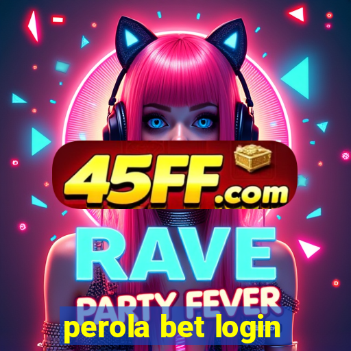 perola bet login